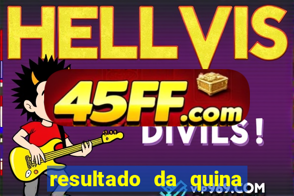 resultado da quina giga bicho